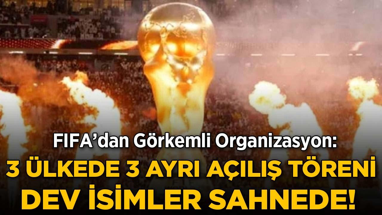 FIFA'dan tarihi yenilik: ABD, Kanada ve Meksika'da açılış töreni