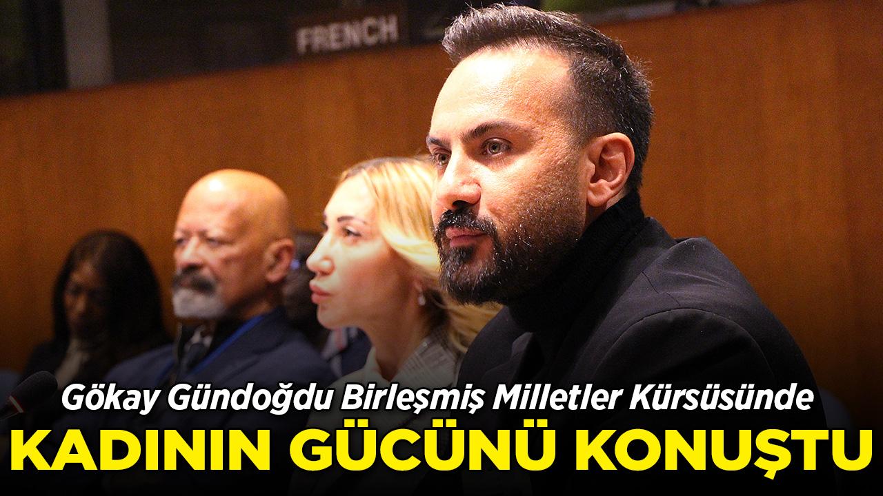 Gökay Gündoğdu Birleşmiş Milletler'de Kadının Güçlendirilmesi Üzerine Konuştu