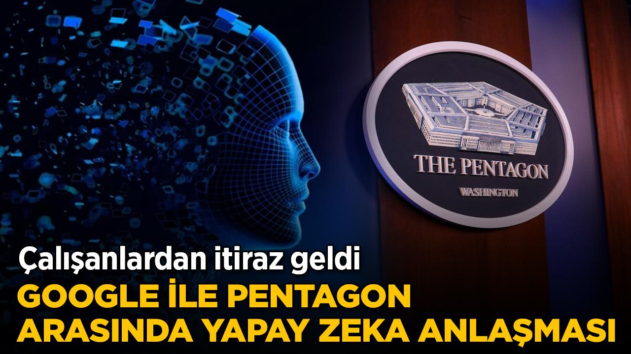 Google ile Pentagon arasında yapay zeka anlaşması