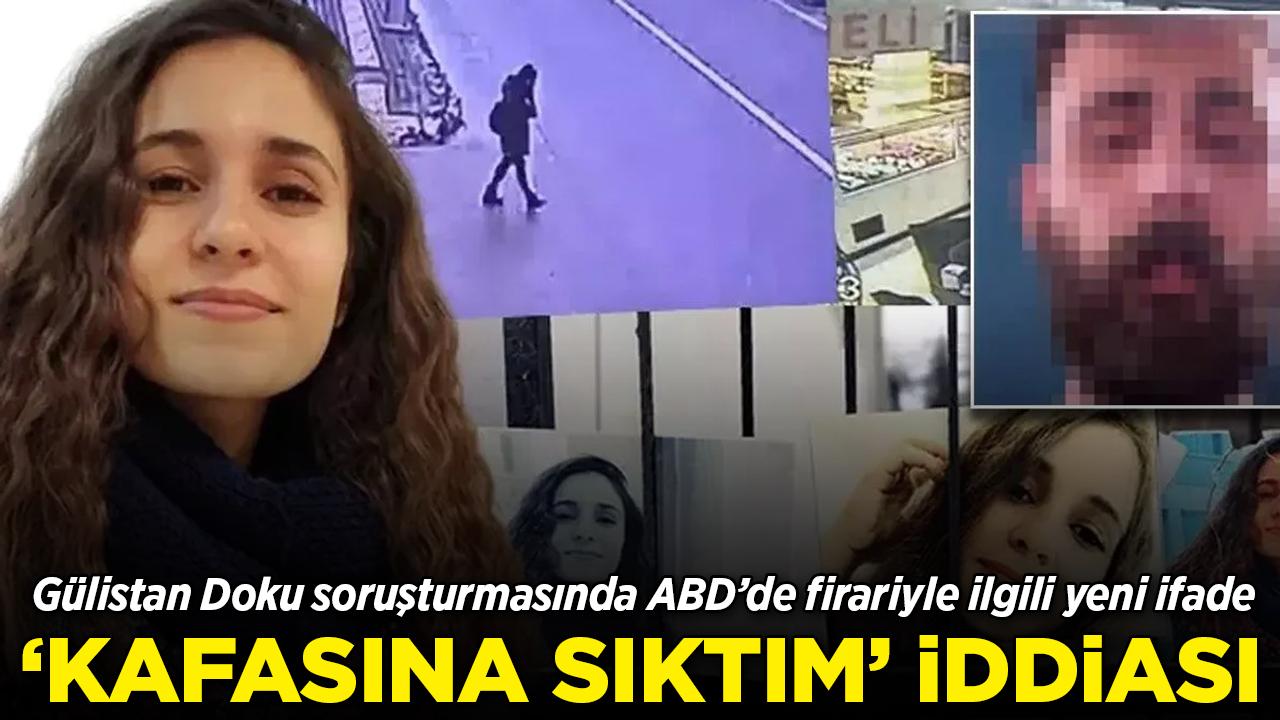 Gülistan Doku soruşturmasında firariyle ilgili yeni ifade