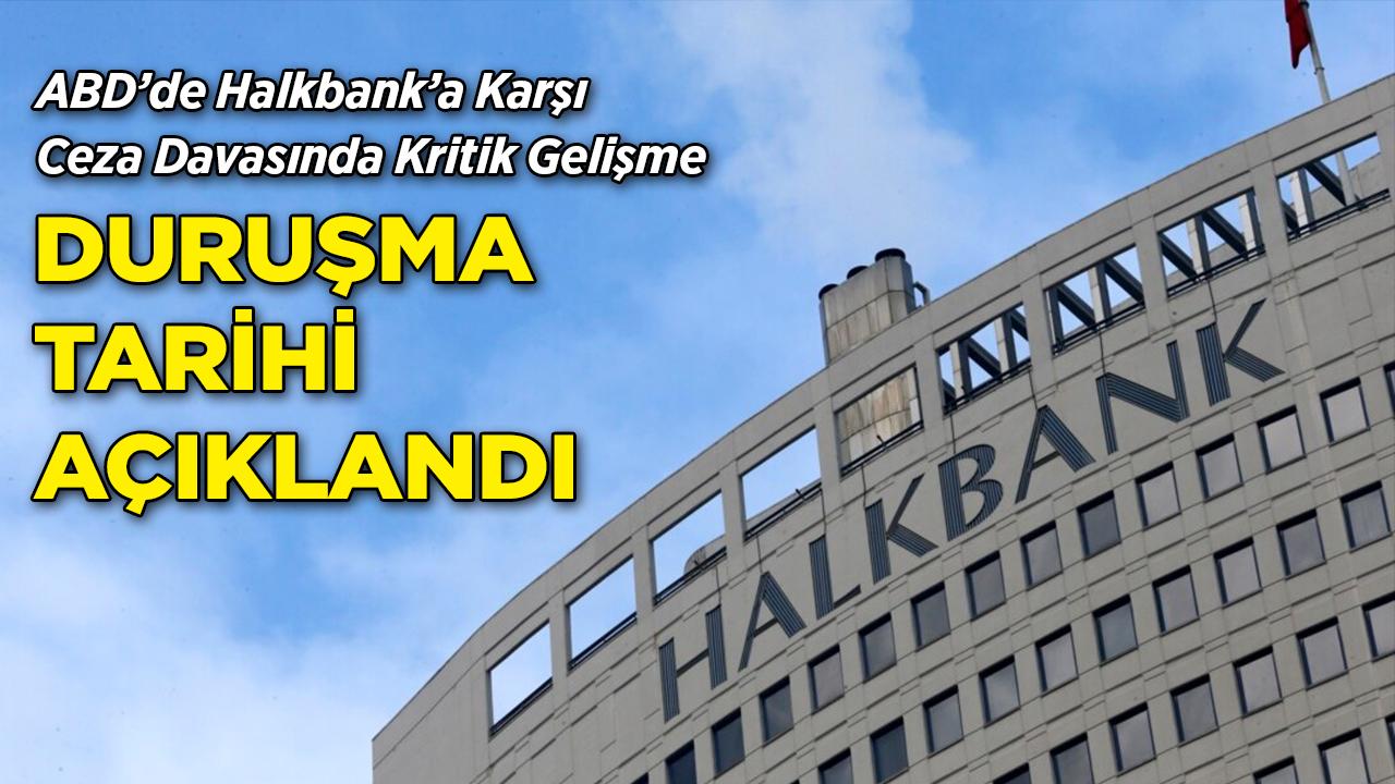 Halkbank Davasında Kritik Tarih Belirlendi