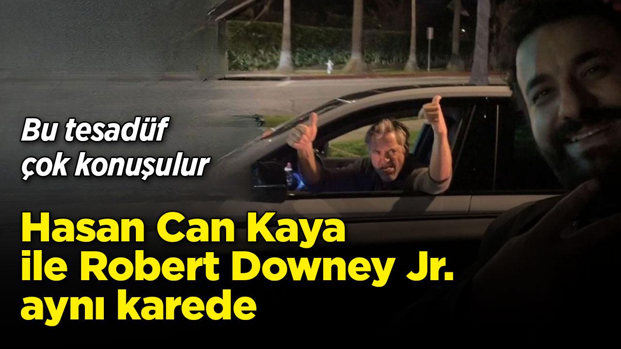 Hasan Can Kaya, trafikte Robert Downey Jr. ile karşılaştı
