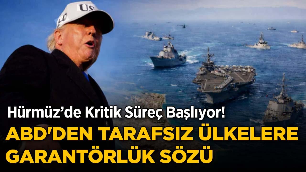 Hürmüz'de kritik gelişme! Trump: "Özgürlük Projesi" başlıyor