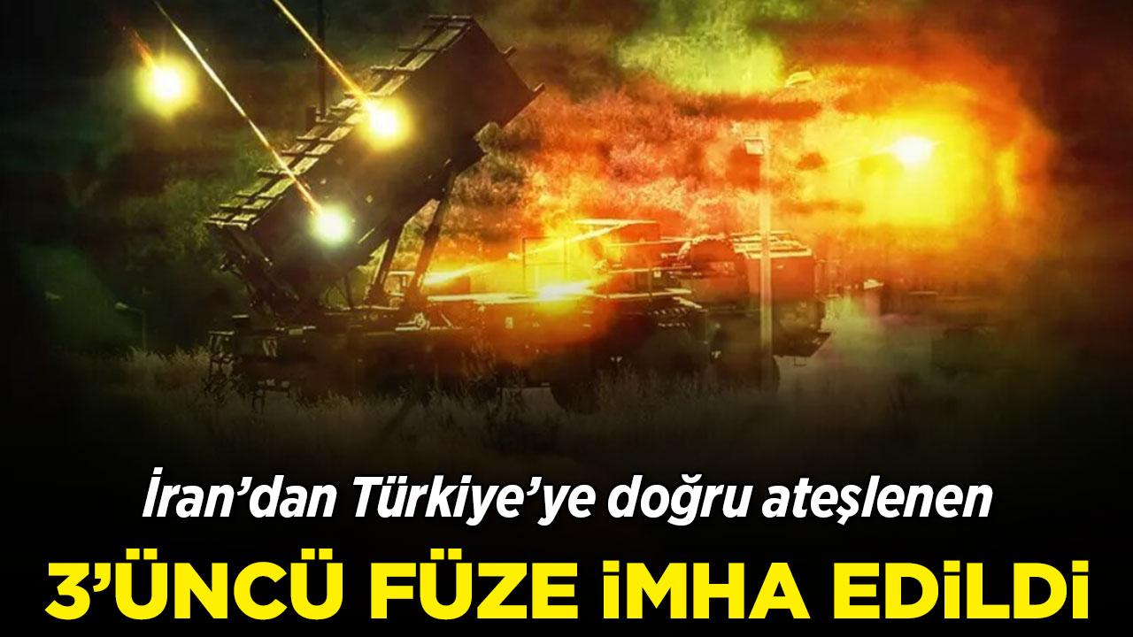 İran'dan ateşlenen 3. füze havada imha edildi
