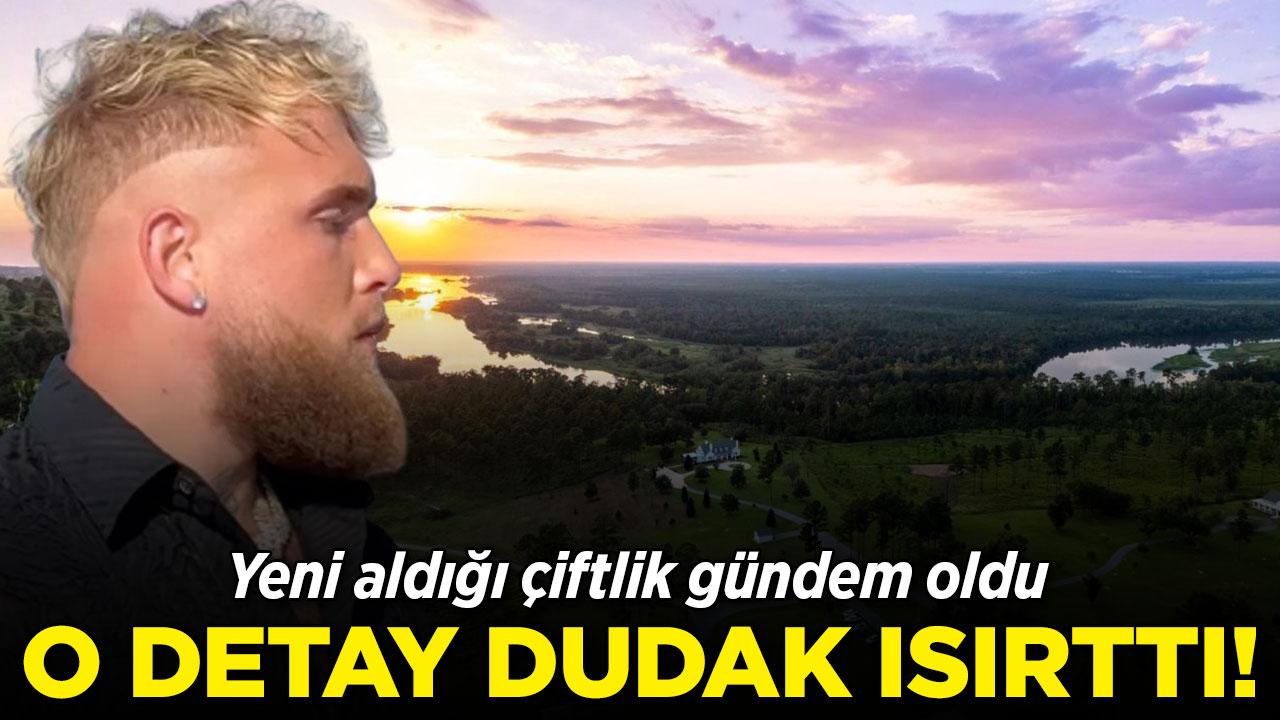 Jake Paul'un 40 milyon dolarlık çiftliği gündem oldu
