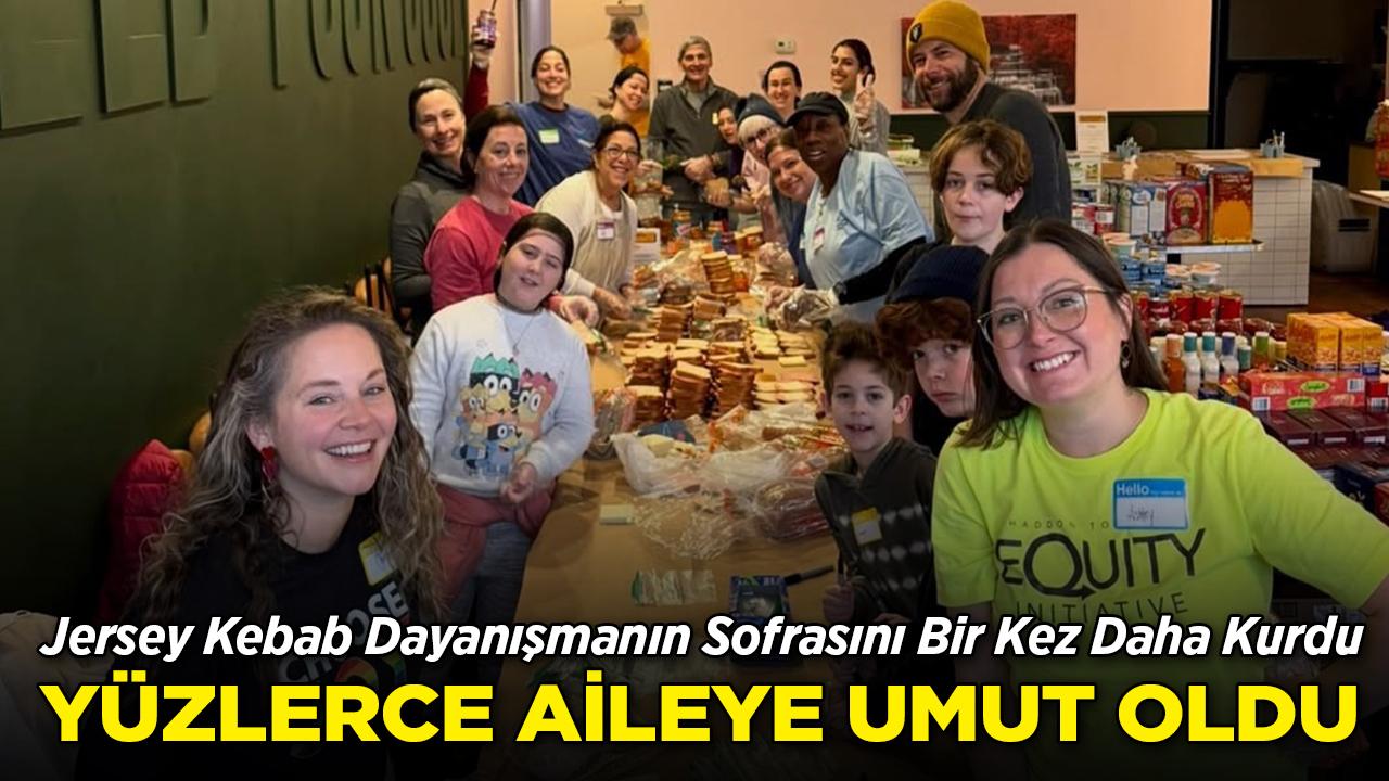 Jersey Kebab Dayanışmanın Sofrasını Bir Kez Daha Kurdu: Yüzlerce Aileye Umut Oldu