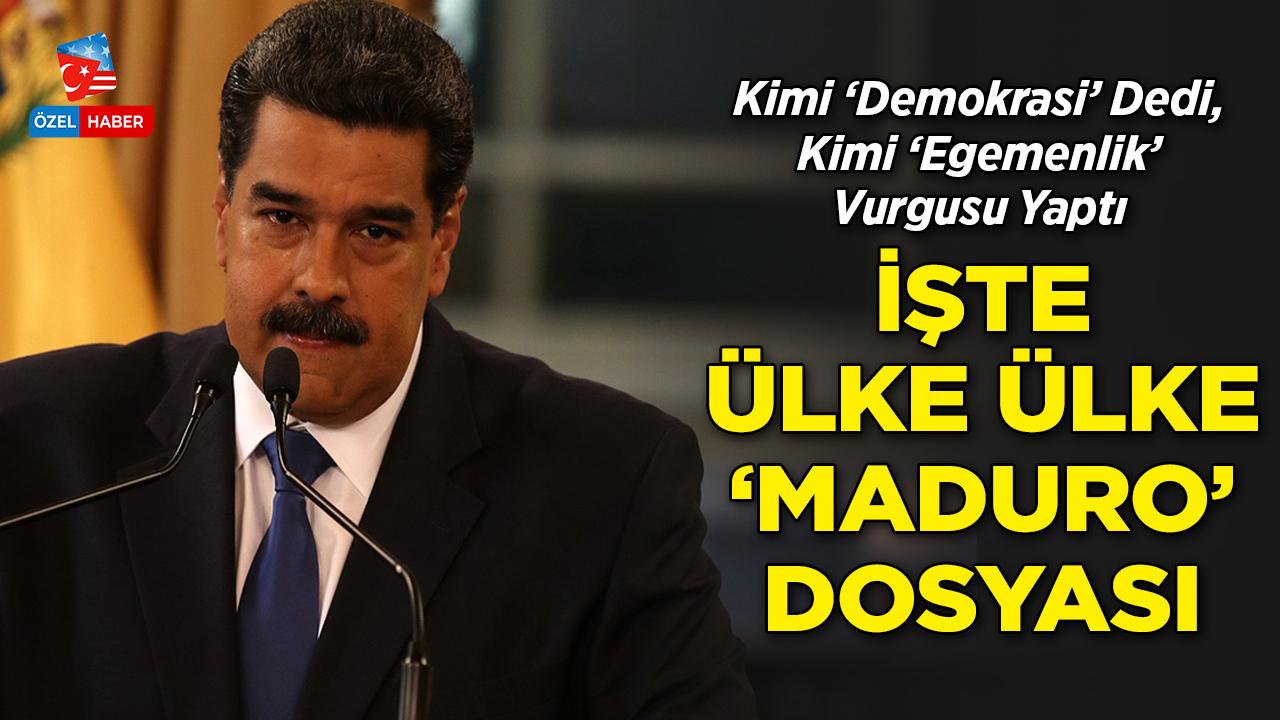 Kimi 'Demokrasi' Dedi, Kimi 'Egemenlik' Vurgusu Yaptı: İşte Ülke Ülke 'Maduro' Dosyası!