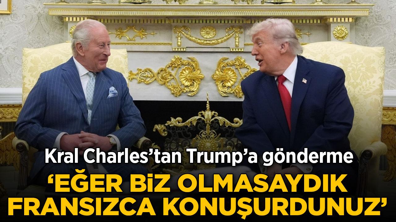 Kral Charles'tan Donald Trump'a çarpıcı gönderme