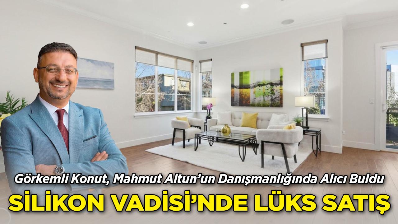 Mahmut Altun'dan Silikon Vadisi'nde Prestijli Satış