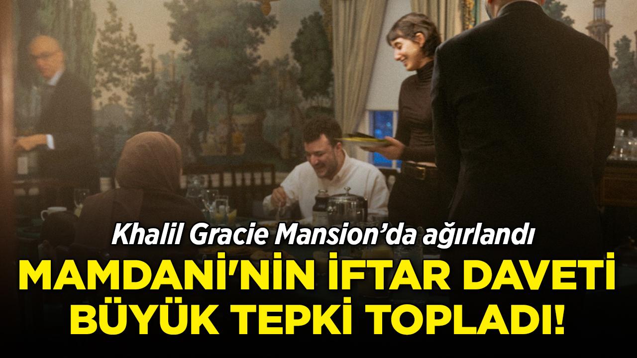 Mamdani'nin iftar daveti büyük tepki topladı! Khalil Gracie Mansion'da ağırlandı