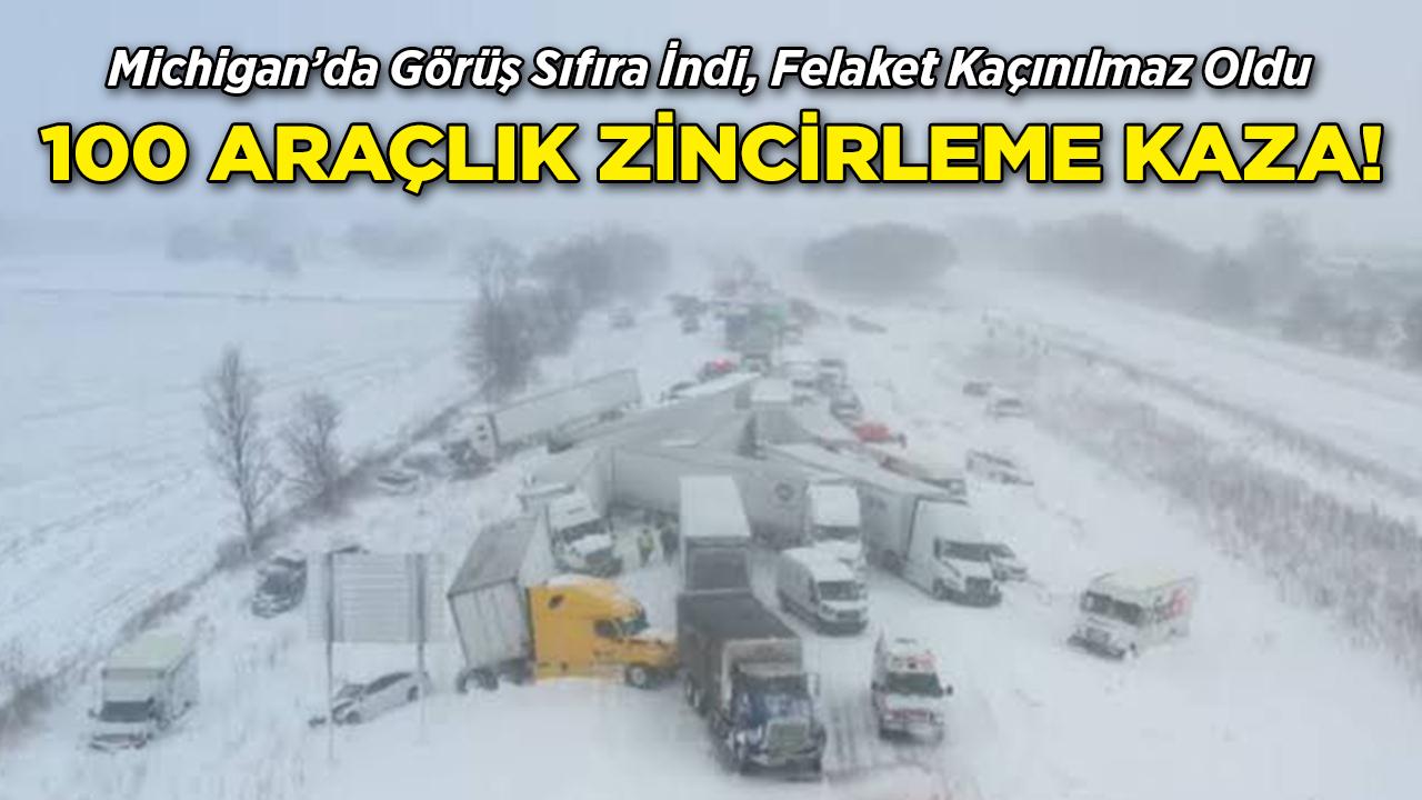 Michigan'da Görüş Sıfıra İndi, Felaket Kaçınılmaz Oldu: 100 Araçlık Zincirleme Kaza!