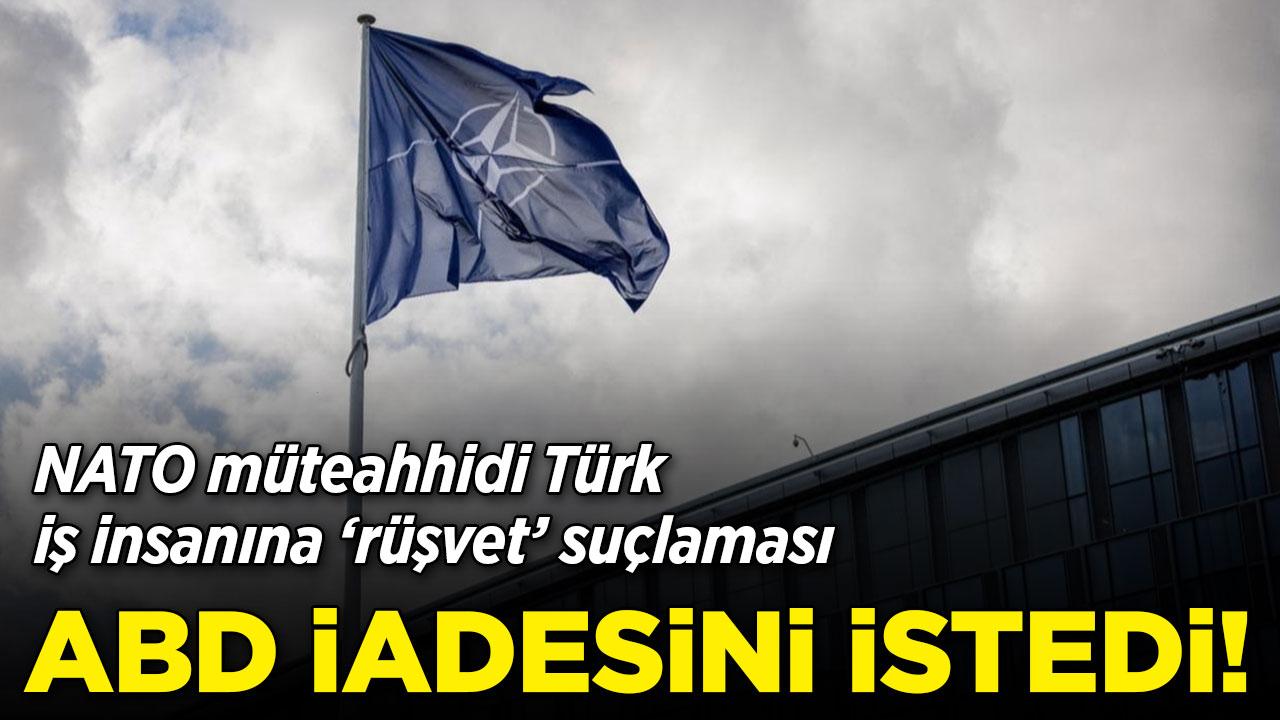 NATO müteahhidi Türk iş insanına ABD'de hapis talebi