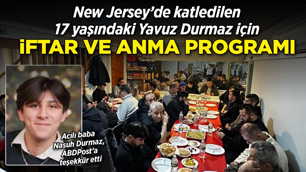 New Jersey'de Yavuz Durmaz için anma ve iftar