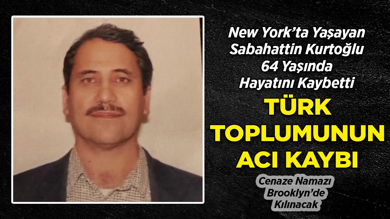 New York'ta Acı Kayıp: 64 Yaşındaki Türk Vatandaşı Hayatını Kaybetti