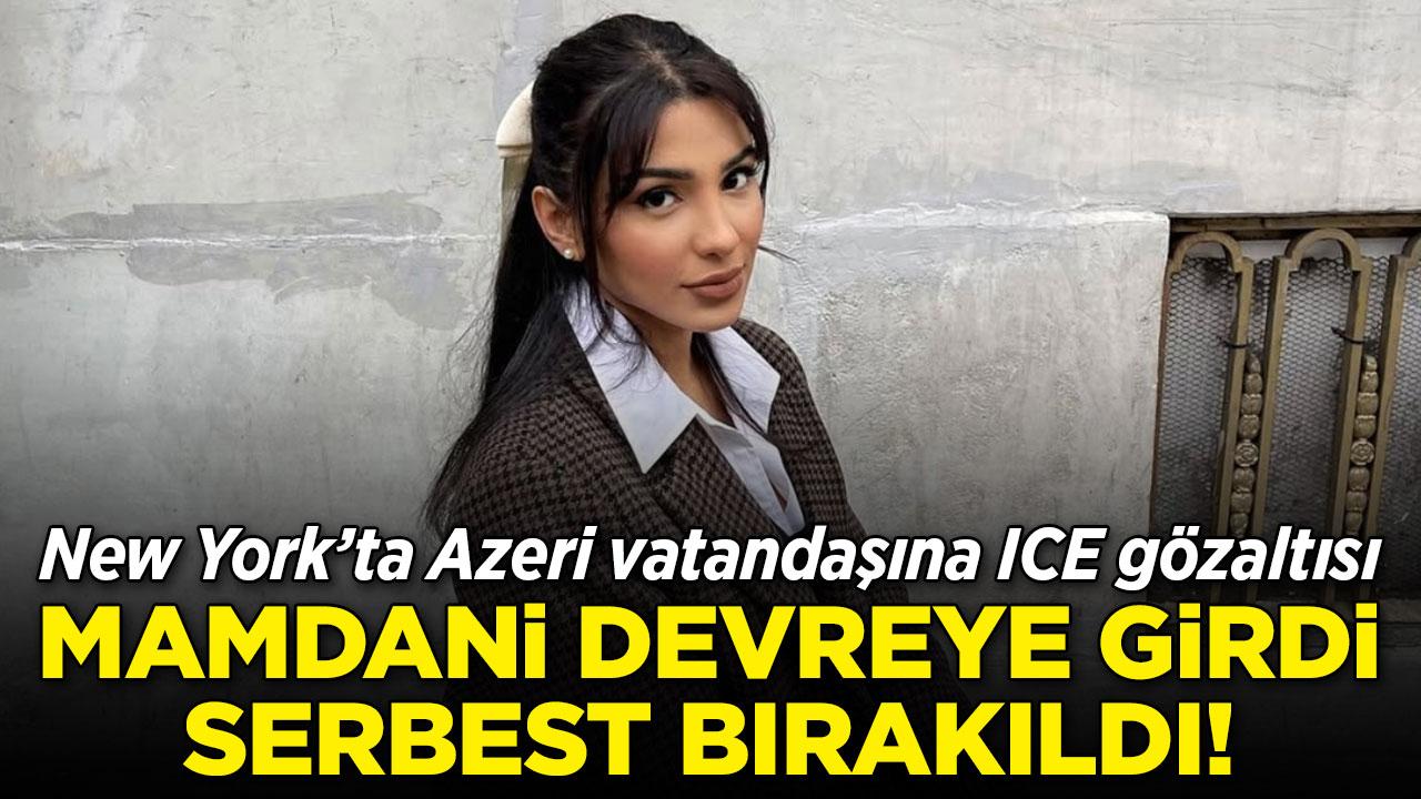 New York'ta Azeri öğrenciye ICE gözaltısı