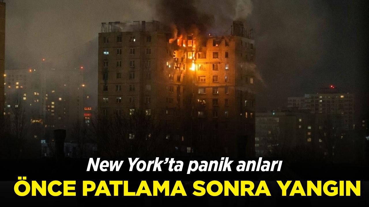 New York'ta dehşet anları: Binada patlama ve yangın