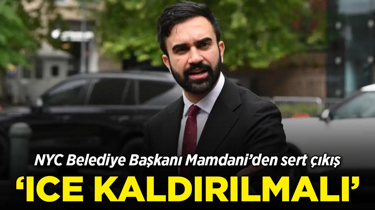 NYC Belediye Başkanı Mamdani: ICE kaldırılmalı