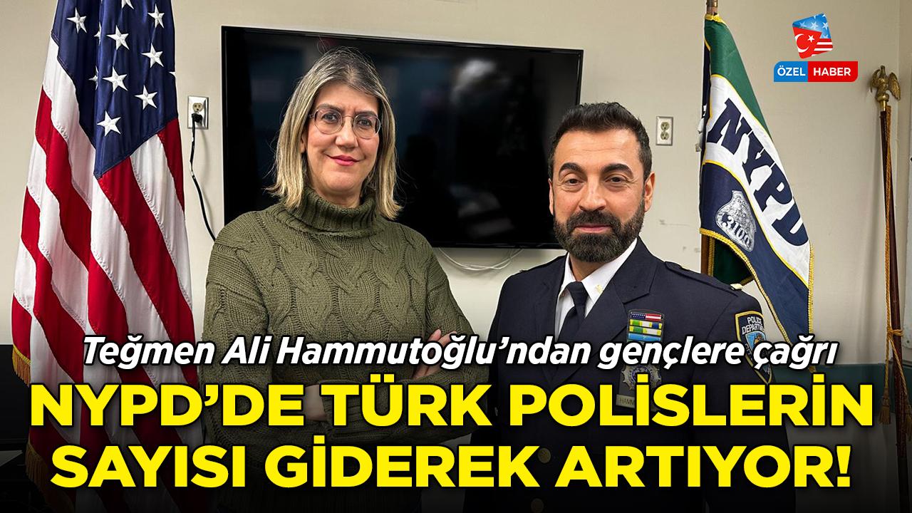 NYPD'de Türk polislerin sayısı artıyor: Teğmen Ali Hammutoğlu'ndan gençlere çağrı