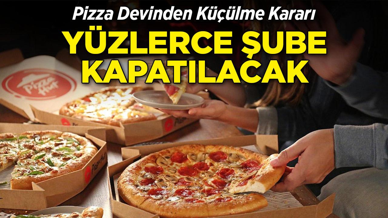 Pizza Devi Küçülme Kararı Aldı: 250 Şubesini Kapatacak