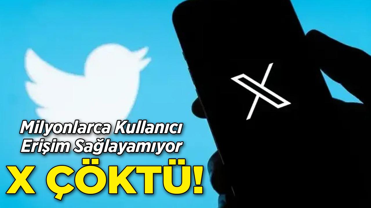 X Çöktü! Milyonlarca Kullanıcı Erişim Sağlayamıyor!