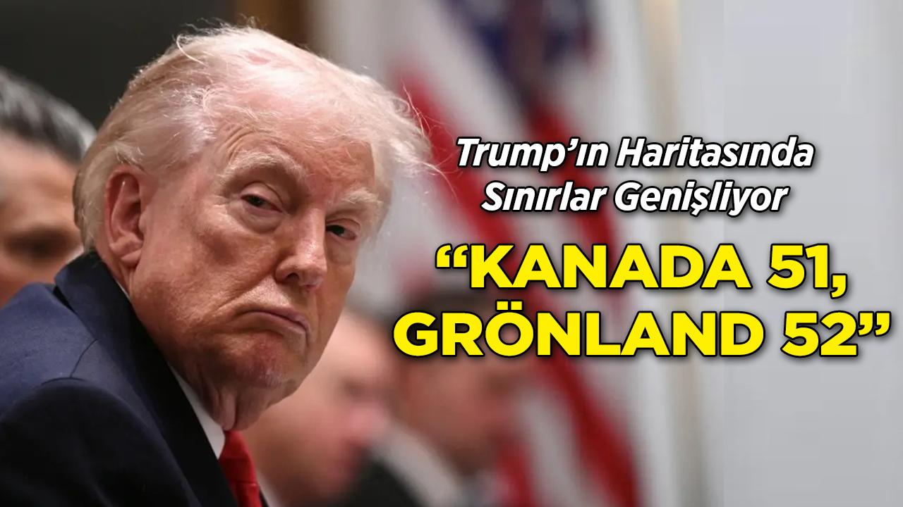 Trump Haritayı Baştan Çizdi: 51 Kanada, 52 Grönland, 53 Venezuela