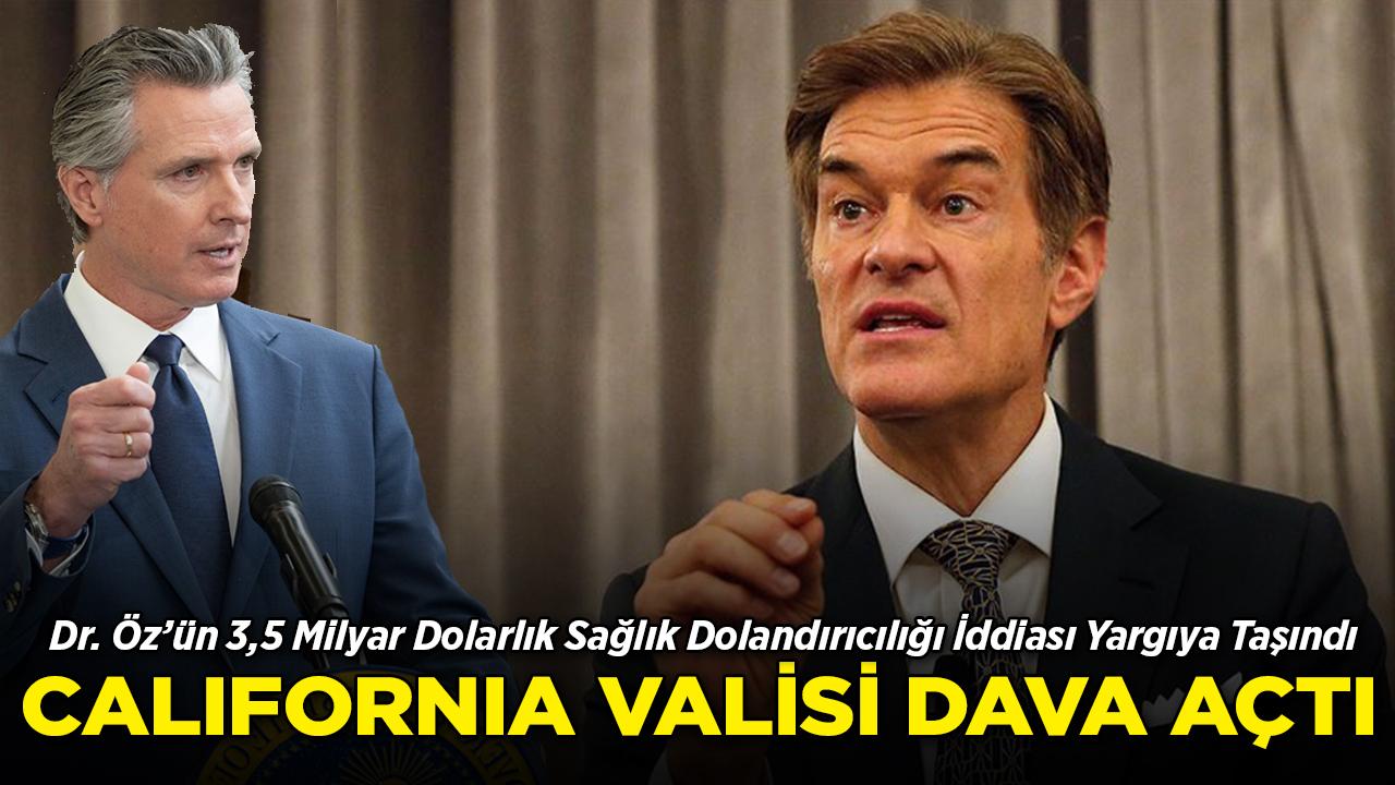 Dr. Öz Büyük Sağlık Dolandırıcılığı İddiasında Bulundu, California Valisi Dava Açtı