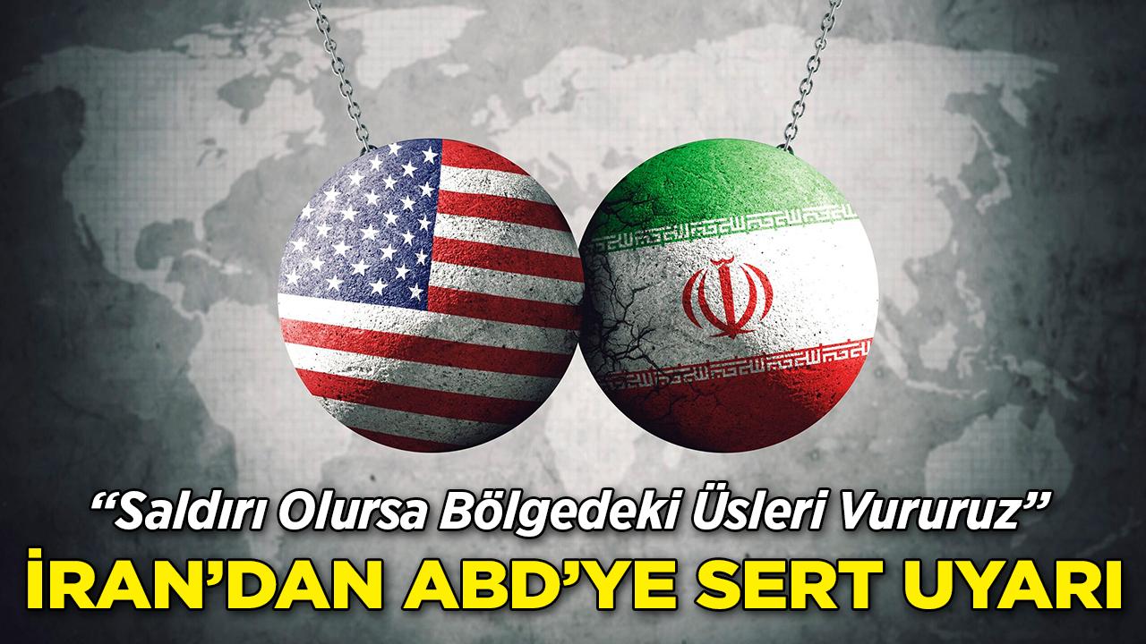 İran'dan ABD'ye Sert Uyarı: "Saldırı Olursa Bölgedeki Üsleri Vururuz"