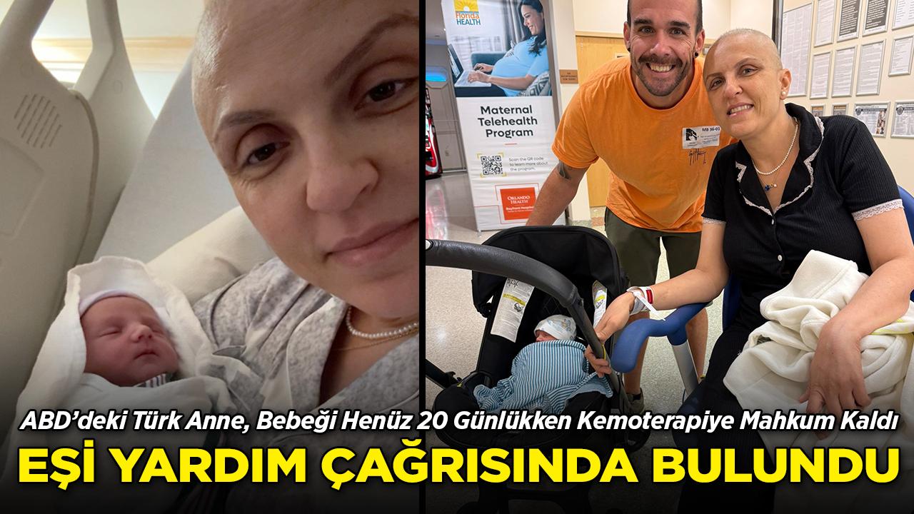 ABD'deki Türk Anne, Bebeği Henüz 20 Günlükken Kemoterapiye Mahkum Kaldı: Eşi Yardım Çağrısında Bulundu