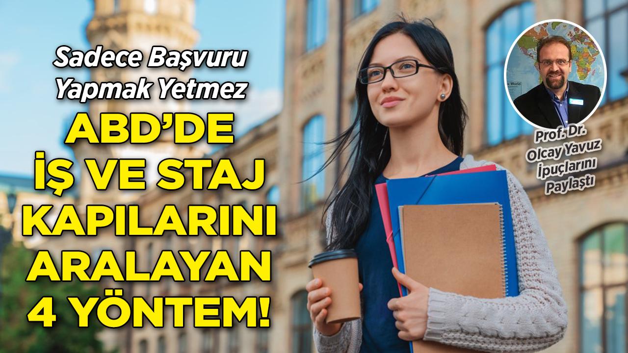 ABD'de Öğrenciler Staj ve İşi Nasıl Buluyor? Uzmanından 4 Temel Yol