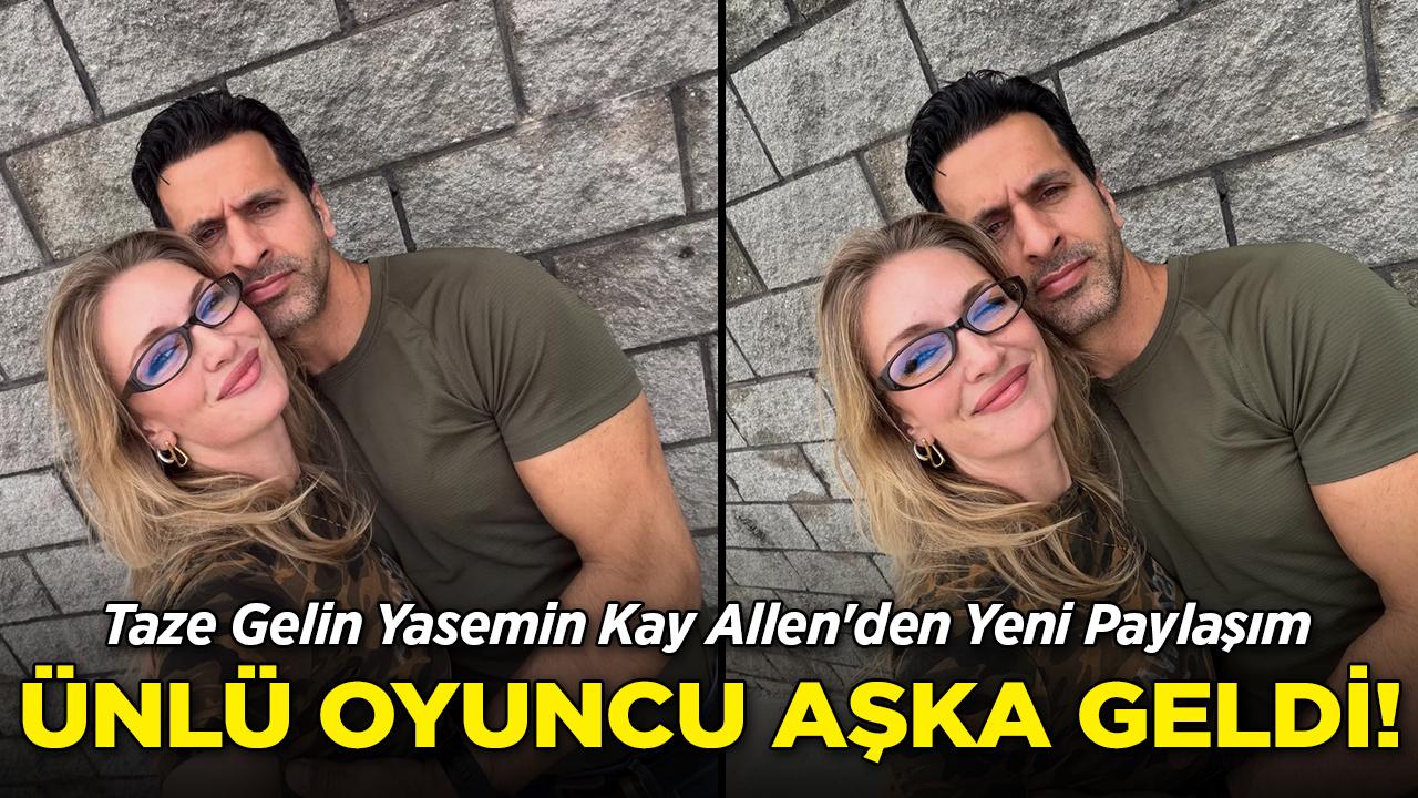 Yasemin Kay Allen'den Eşi Erdal Kaya ile Romantik Paylaşım