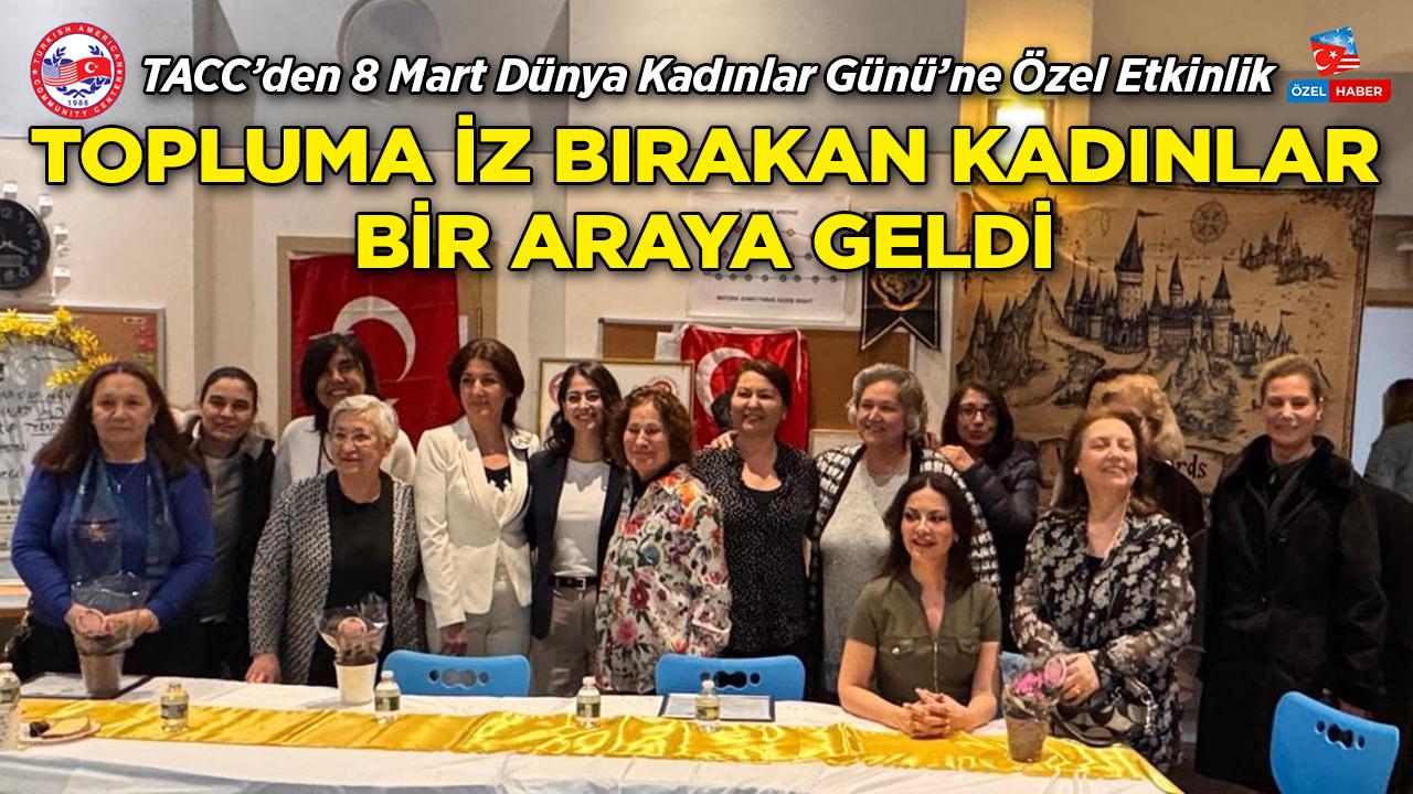 TACC'den 8 Mart'a Özel Etkinlik: Topluma İz Bırakan Kadınlar Bir Araya Geldi