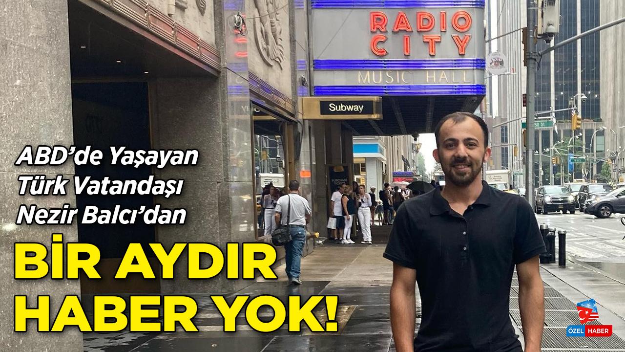 ABD'de Yaşayan Türk Vatandaşından Bir Aydır Haber Alınamıyor