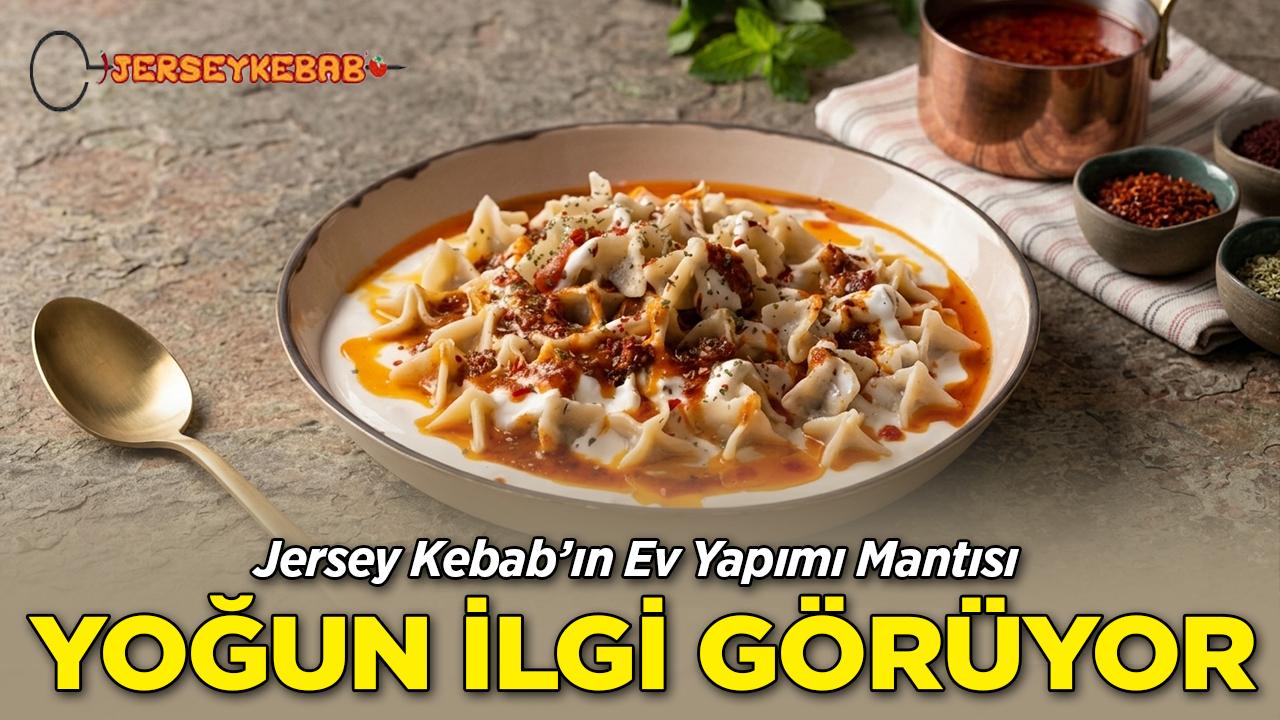 Mantı Sevenler Buraya: Jersey Kebab'da Geleneksel Lezzet