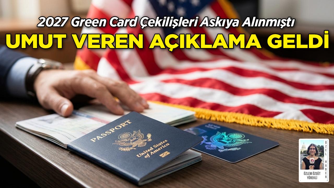Green Card Çekilişi İle İlgili Umut Veren Açıklama!