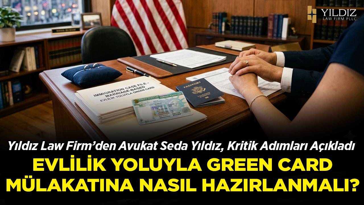 Evlilik Yoluyla Green Card Mülakatına Nasıl Hazırlanmalı?