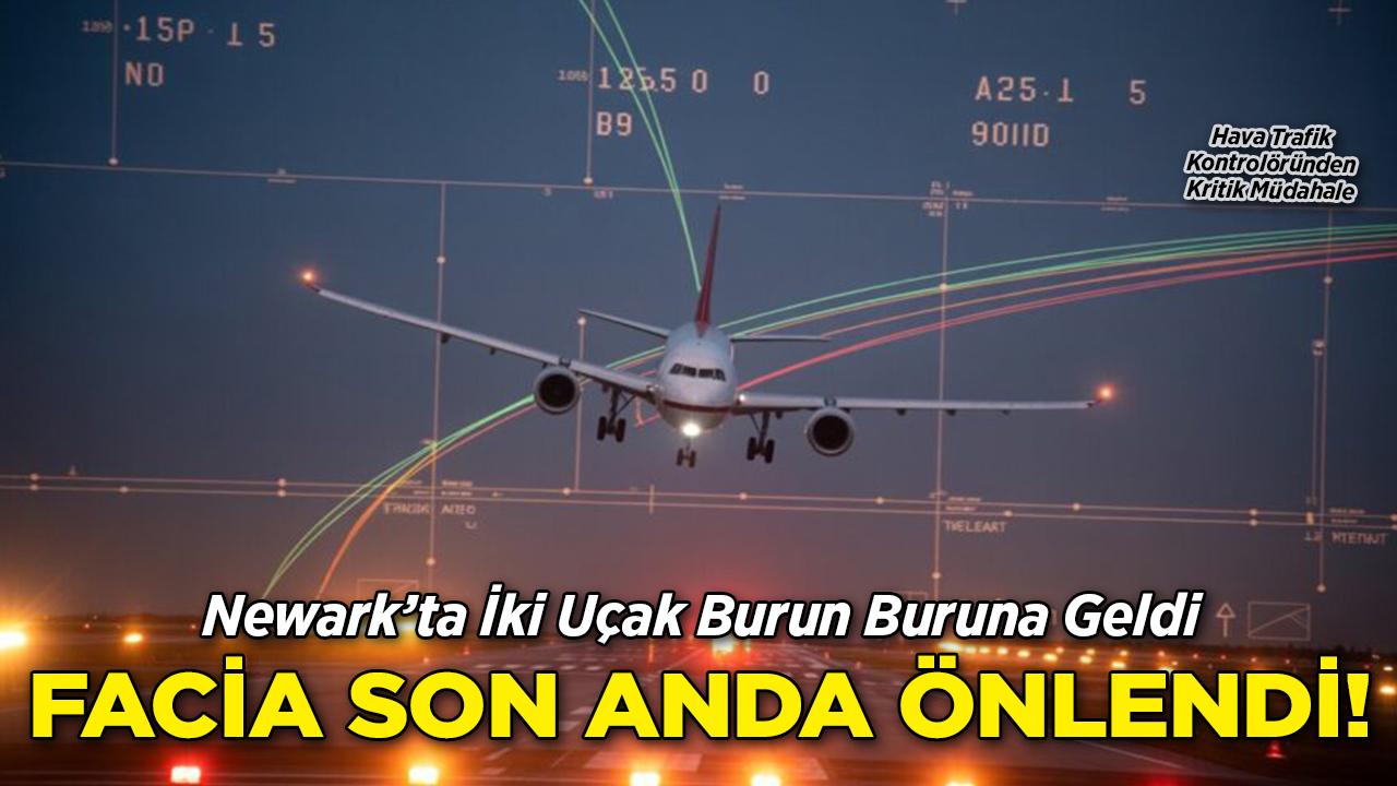 Newark'ta İki Uçak Çarpışmanın Eşiğinden Döndü