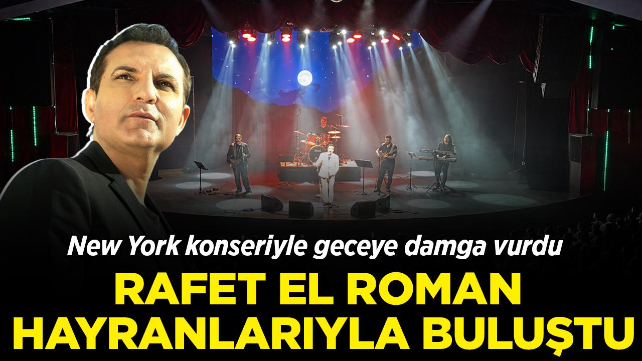 Rafet El Roman New York'ta sahne aldı