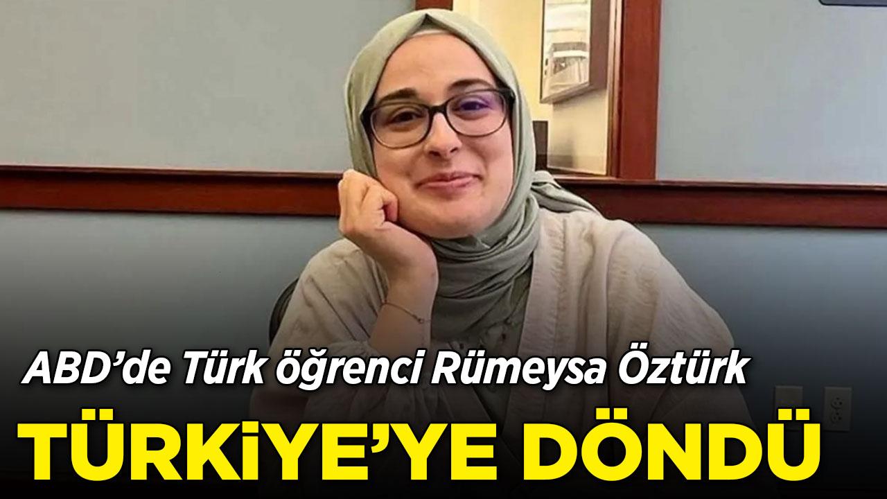 Rümeysa Öztürk ABD'den ayrıldı