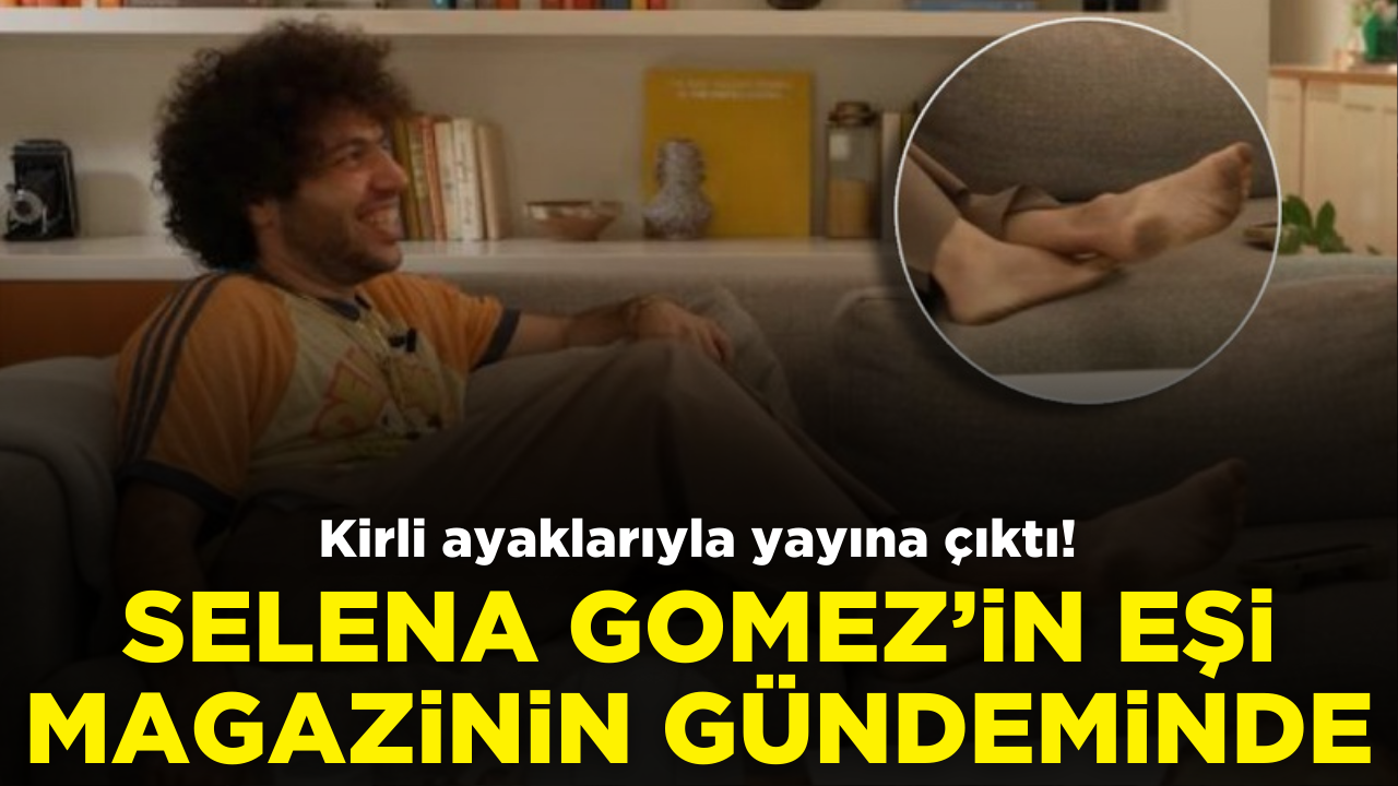 Selena Gomez'in eşi Benny Blanco kirli ayaklarıyla gündem oldu