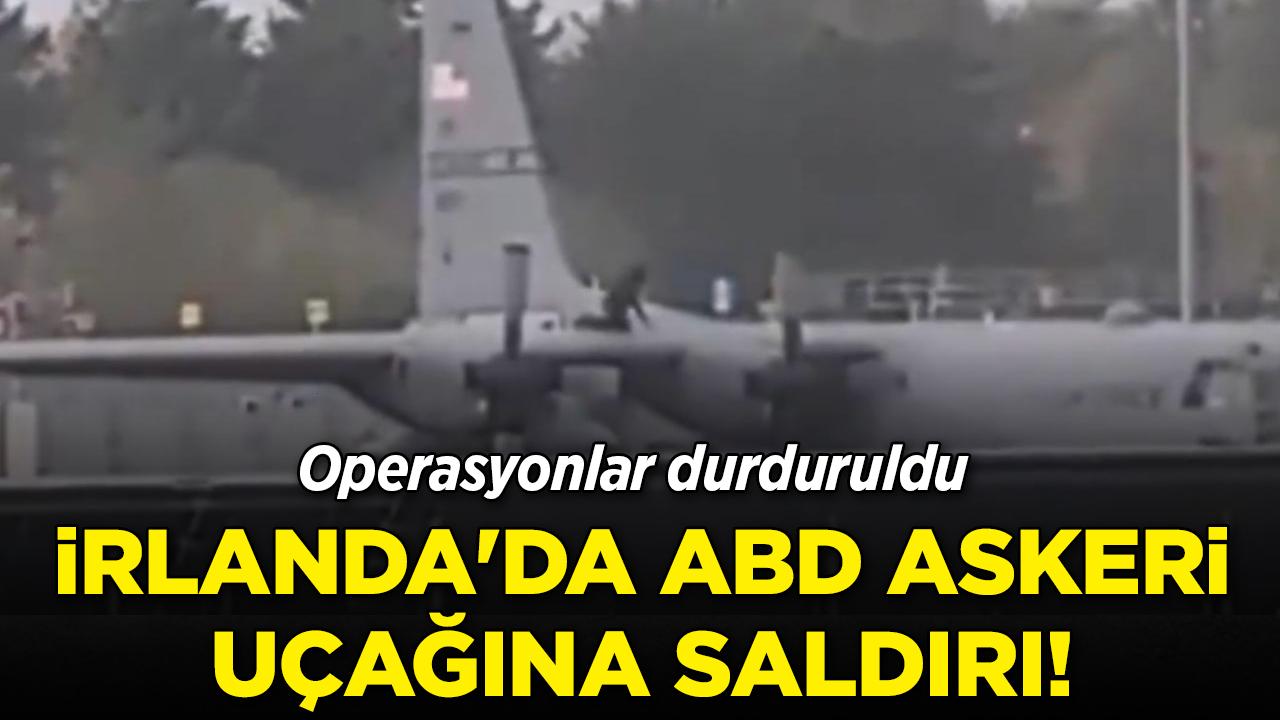 Shannon Havalimanı'nda şok saldırı: ABD uçağı baltayla hedef alındı