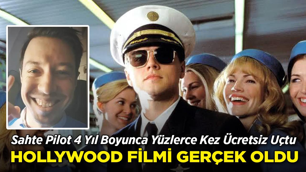 "Sıkıysa Yakala" Gerçek Oldu: Sahte Pilot 4 Yıl Boyunca Yüzlerce Kez Ücretsiz Uçtu