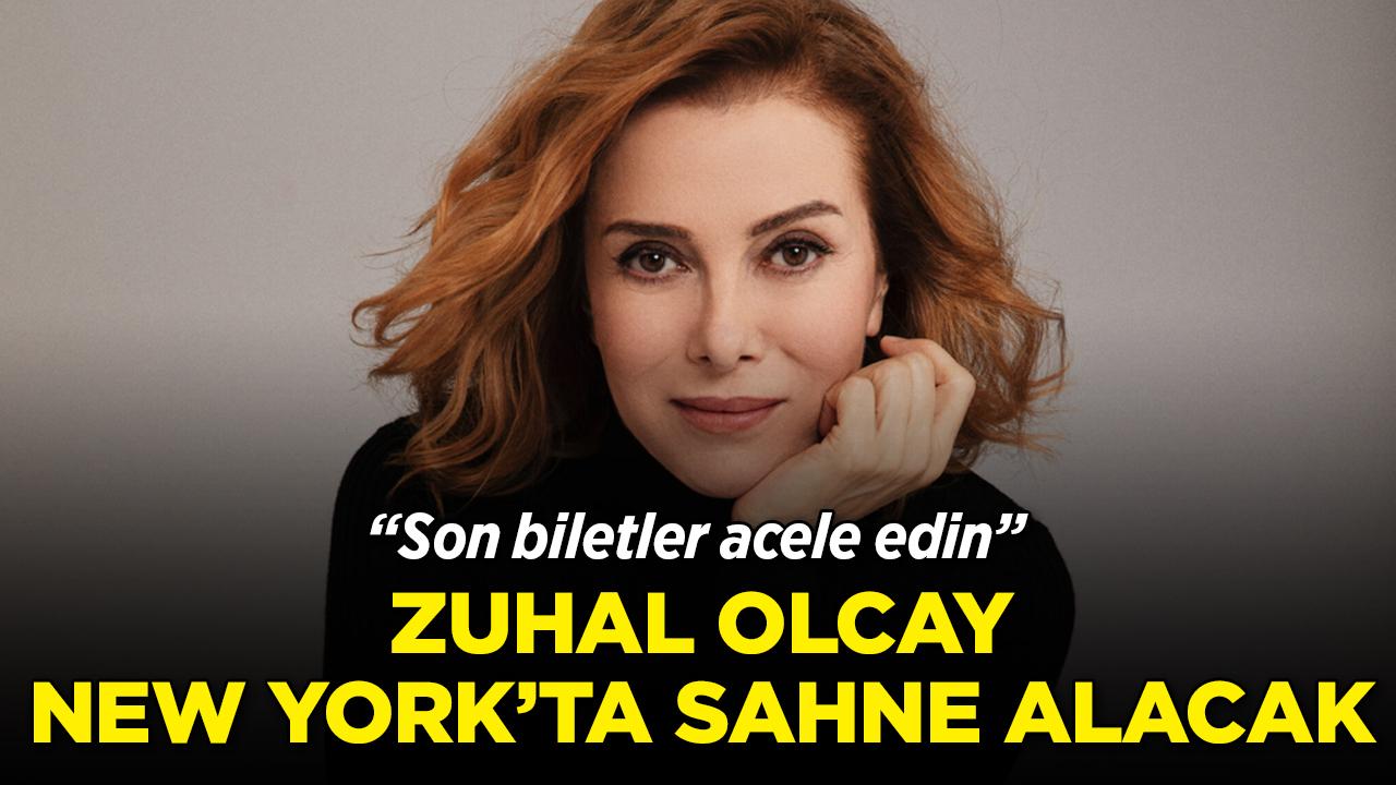Son biletler acele edin! Zuhal Olcay New York'ta sahne alacak