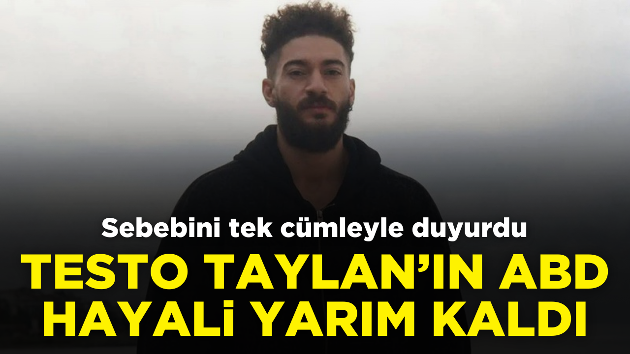 Testo Taylan ABD vizesinden ret aldı