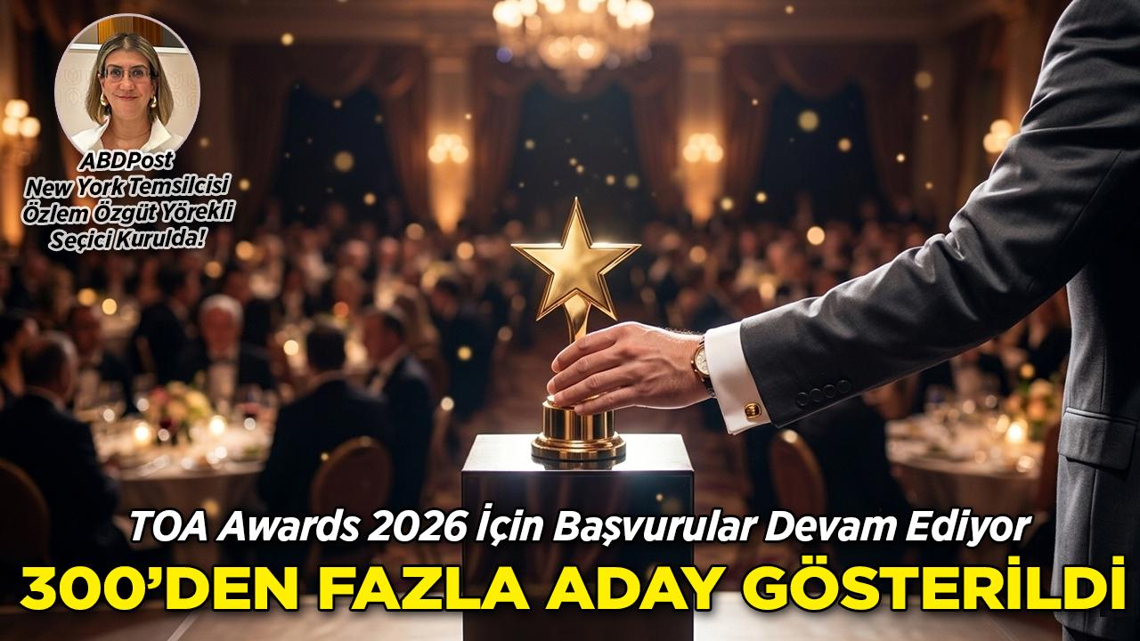 TOA Awards 2026 İçin Başvurular Devam Ediyor: 300'den Fazla Aday Gösterildi