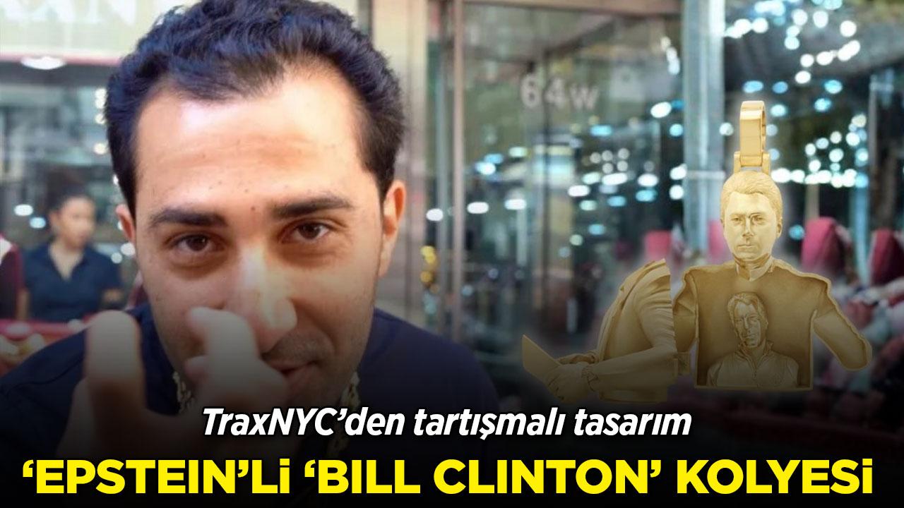 TraxNYC'den tartışmalı 'Bill Clinton' kolyesi
