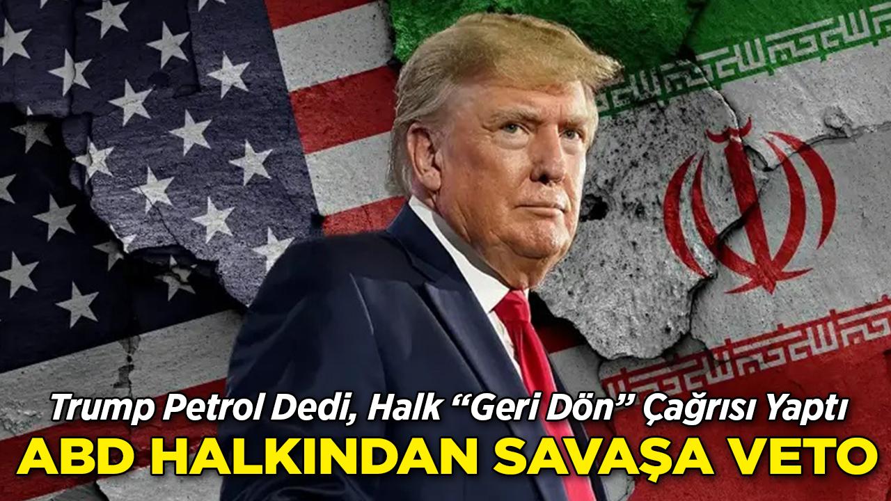 Trump Petrol Dedi, Halk "Geri Dön" Çağrısı Yaptı