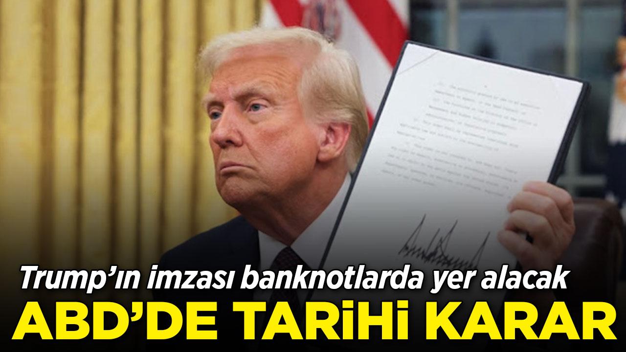 Trump'ın imzası dolar banknotlarına giriyor