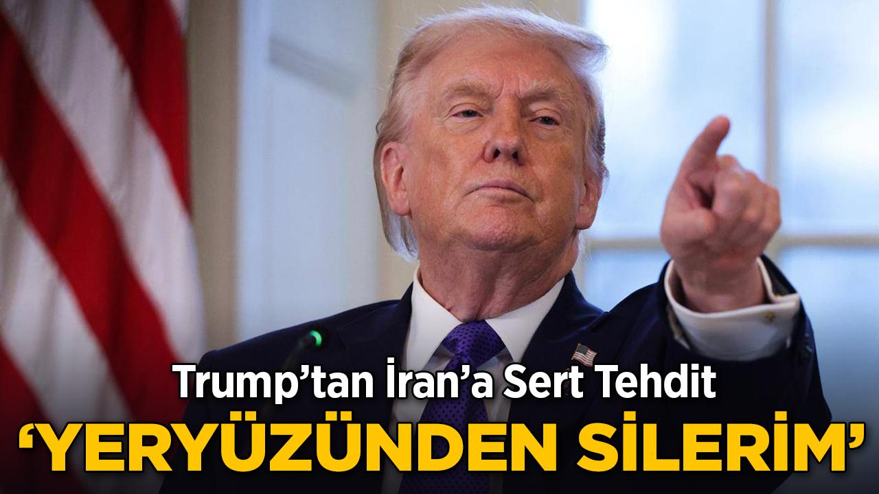 Trump'tan İran'a Hürmüz Boğazı uyarısı: "Yeryüzünden silerim"