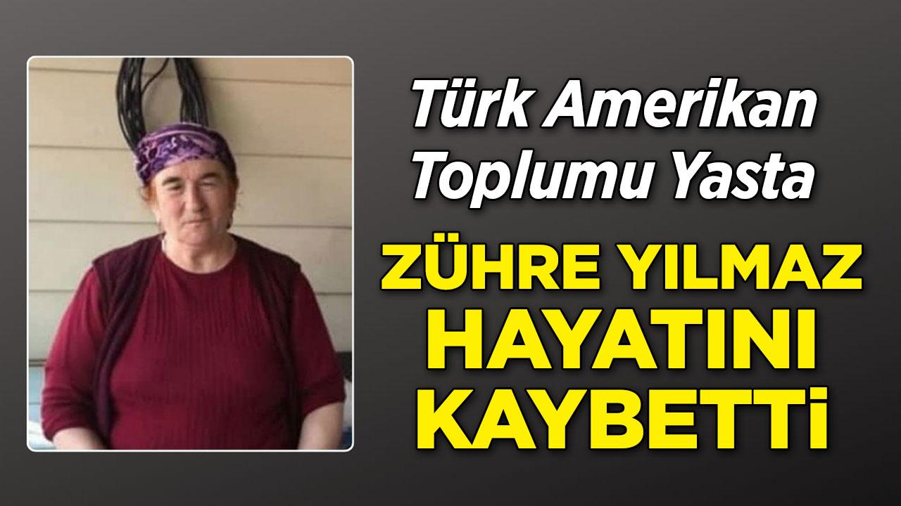 Türk-Amerikan toplumu yasta: Zühre Yılmaz hayatını kaybetti