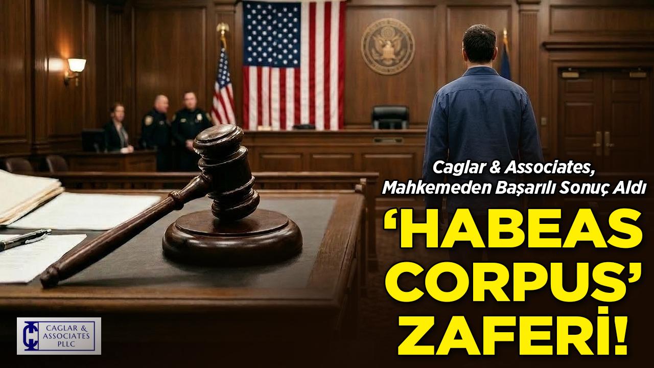 Türk Avukattan İki Müvekkile Habeas Corpus Zaferi